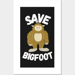Save bigfoot Posters and Art